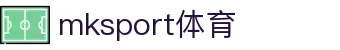 MK(体育科技有限公司)体育·官方网站